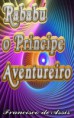 Rababú o príncipe aventureiro